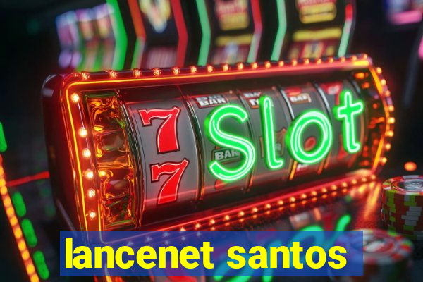 lancenet santos